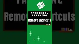 Excel Bites - Section 1: Remove Shortcuts  (#5) - #shorts