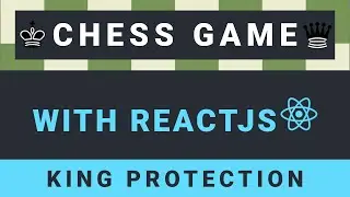 Create a Chess game with ReactJS part 29: King protection