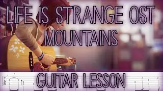 Life is Strange OST Mountains guitar tab