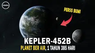 FAKTA PLANET KEPLER 452B, PLANET MIRIP BUMI DENGAN LAUTAN AIR & TANAH