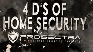 Prosectra - Residential Security - 4 D's of Home Security
