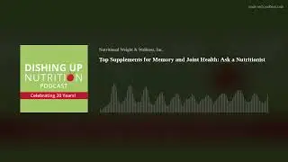 Top Supplements for Memory and Joint Health - Ask a Nutritionist