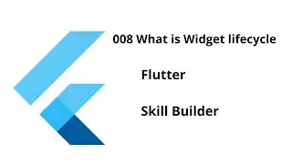 008 What is Widget lifecycle || Flutter || Free Course