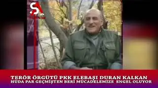TERÖR ÖRGÜTÜ PKK ELEBAŞI DURAN KALKAN HÜDA PAR GEÇMİŞTEN BERİ MÜCADELEMİZE  ENGEL OLUYOR