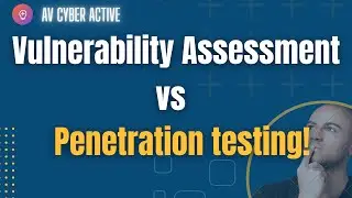 WHAT is the difference between Vulnerability Assessment & Penetration testing ?