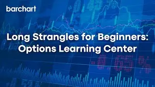 Long Strangles for Beginners: Options Learning Center