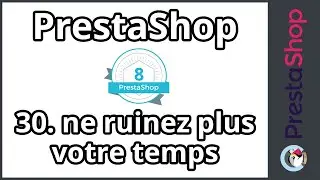 Tuto PrestaShop 8 - Ne ruinez plus votre temps (ép. 30)