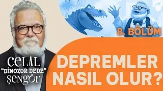 Deprem nedir ve nasıl oluşur? - Prof. Dr. Celal Şengör ile Dinozor Dede