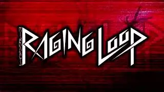 Raging Loop - Part 1 - Opening Cinematic