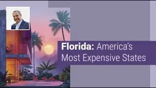 Florida: America’s Most Expensive States to Live in for 2024