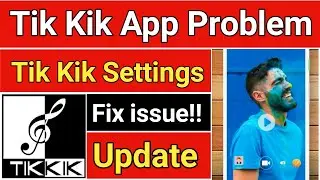 Tik Kik App Login Problem Solved 100% || Tik Kik App Use Kaise Kare
