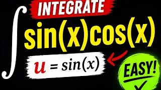 Integration using U substitution of sin(x)cos(x)