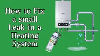 How to Fix a small Leak in a Heating System - Adding Leak Sealer