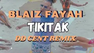 Blaiz Fayah x DD Cent - Tikitak (Remix)
