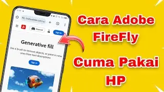 How to Edit Photos on ADOBE FIREFLY for Free Using the Latest 2023 Android Phone