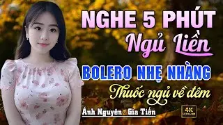 Nghe 15 phút ngủ liền 😴 NHẠC BOLERO DỄ NGHE, DỄ NGỦ - LK Nhạc Vàng Chọn Lọc Bài Hay KHÔNG QUẢNG CÁO