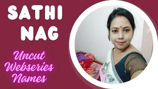 Sathi Nag Uncut Webseries Names||SR Clubz