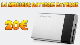 LA MEILLEUR BATTERIE EXTERNE A -20€ !!!