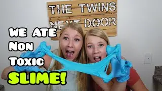 We Ate NON TOXIC SLIME!