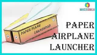 Paper Airplane Launcher || DIY || Makershala