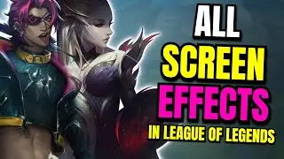 All Screen Effects and Borders in League of Legends