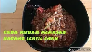 Cara Mudah Memasak Kacang Lentil  Enak | Vegetarian Menu