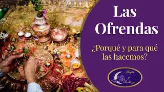 QUE SON LAS OFRENDAS Y CUAL ES SU VINCULO CON LA ESOTERIA