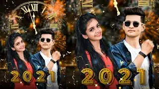Happy New Year 2021 Photo Editing | New Year Photo Editing | 2021 Photo Editing | 2021 Photo Editing