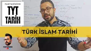 KONU 6: TÜRK İSLAM TARİHİ - TYT TARİH 
