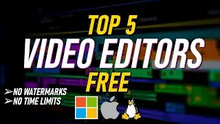 Top 5 Best FREE VIDEO EDITING Software (2024) [NO WATERMARKS/NO TIME LIMITS]