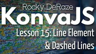 KonvaJS Lesson 15: Line Element & Dashed Lines