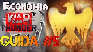 COME FARMARE LEONI E AQUILE in War Thunder - Guida #5 [ITA]