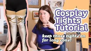 Keep Your Tights On: A Cosplay Legging Tutorial