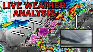 LIVE - In-Depth Severe Weather Analysis, Ontario + United States 05.21.22