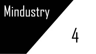 Mindustry #4 ЦИБ дважды, тупняки, экшон, и подготовка