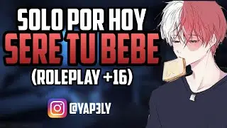 Solo por hoy seré tu bebé ❤️ | ASMR Anime Español | ASMR Roleplay | Todoroki ASMR