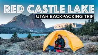 RED CASTLE LAKE TRAIL | Hiking 23 Miles Solo in Utah