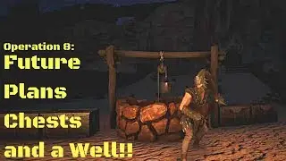 Conan Exiles Operation 8: Future Plans and Base Improvements