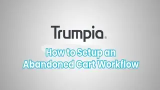 How to Setup an Abandoned Cart SMS Workflow | Trumpia Shopify SMS Integration