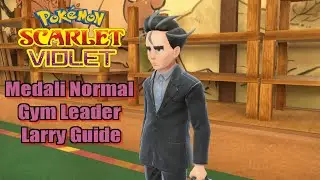 Pokémon Scarlet and Violet Medali Normal Gym Leader Larry Guide