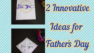 2 Innovative Ideas for Father's Day | Art and Craft | Greeting Cards | Sparkling Skills