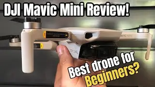 DJI Mavic Mini Review - Best Drone for Beginners?
