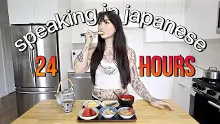 I Speak in Japanese ONLY for 24 Hours