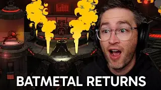 BATMETAL RETURNS Reaction
