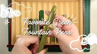 Fountain Pen Day 2024: Favorite Green Fountain Pens