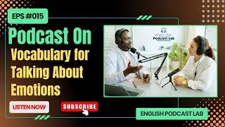 Vocabulary about EMOTIONS || Learn English Conversation with Podcast || #Episode15