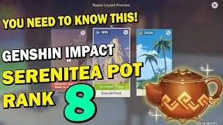ALL YOU NEED TO KNOW ABOUT SERENITEA POT RANK 8 (NEW REALM)  - Genshin Impact