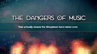 The Dangers of Listening to Music   Nouman Ali Khan