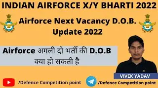 Air force next vacancy 2022 age limit|Airforce XY next vacancy 2022 |Airforce XY DOB 2022