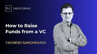 MENTORING: How to Raise Funds from a VC